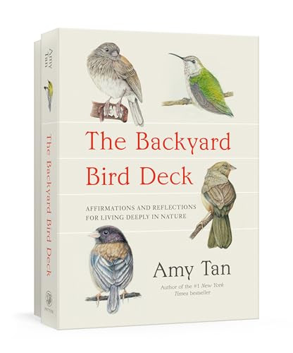 The Backyard Bird Deck (Affirmations and Reflections for Living Deeply in Nature: Affirmation Cards) by Amy Tan, 9798217034819