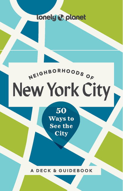 Lonely Planet Neighborhoods of New York City (50 Ways to See the City) by Lonely Planet, 9781806532964