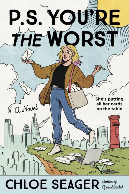 P.S. You're the Worst (A Novel) by Chloe Seager, 9780063307209