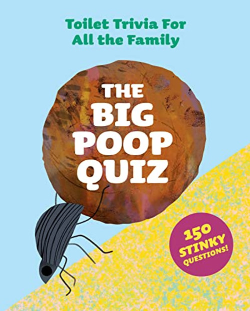 The Big Poop Quiz (Toilet Trivia for All the Family) by Aidan Onn, Natasha Durley, 9781399602990