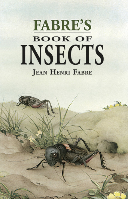Fabre's Book of Insects by Jean Henri Fabre, 9780486401522