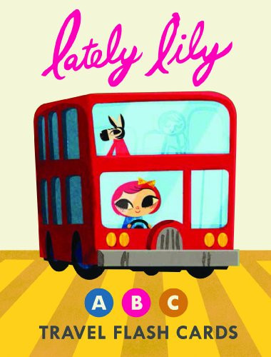 Lately Lily ABC Travel Flash Cards by Micah Player, 9781452115245