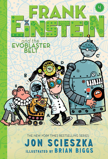 Frank Einstein and the EvoBlaster Belt (Frank Einstein series #4) (Book Four) by Jon Scieszka, Brian Biggs, 9781419718878