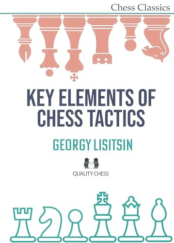 Key Elements of Chess Tactics - 9781784832070 by Georgy Lisitsin, 9781784832070