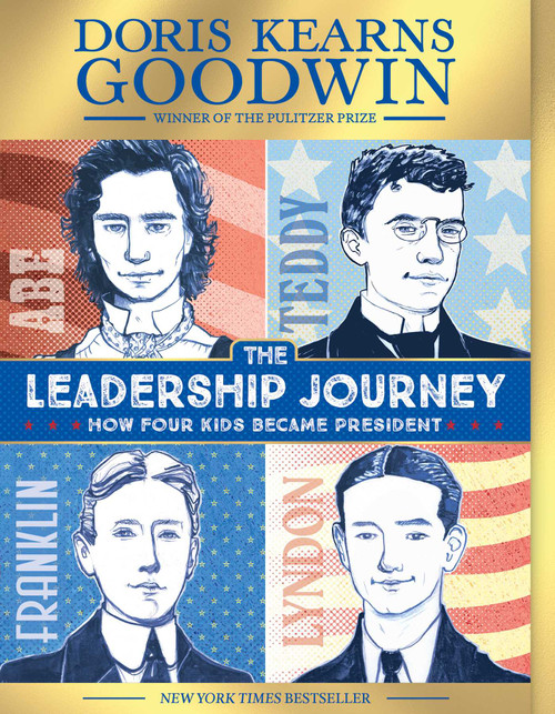 The Leadership Journey (How Four Kids Became President) - 9781665925730 by Doris Kearns Goodwin, Amy June Bates, 9781665925730