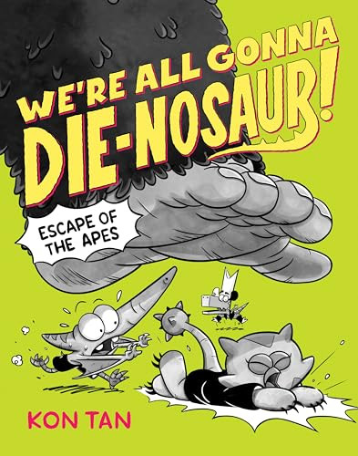 We're All Gonna Die-nosaur!: Escape of the Apes - 9781368101929 by Kon Tan