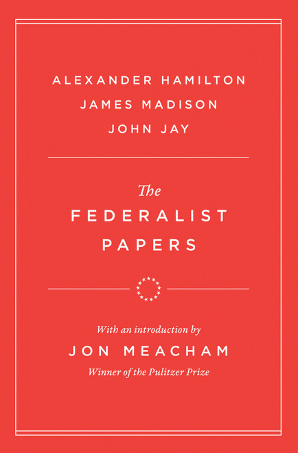 The Federalist Papers - 9798217154555 by Alexander Hamilton, James Madison, John Jay, Jon Meacham, 9798217154555