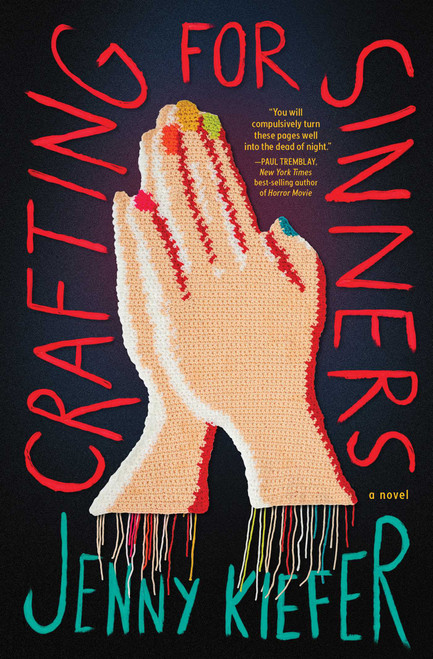 Crafting for Sinners (A Novel) by JENNY KIEFER, 9781683694700