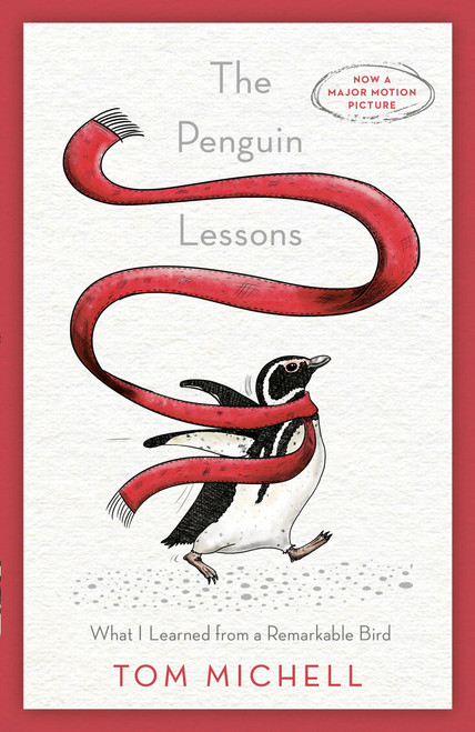 The Penguin Lessons (What I Learned from a Remarkable Bird) by Tom Michell, 9781101967430
