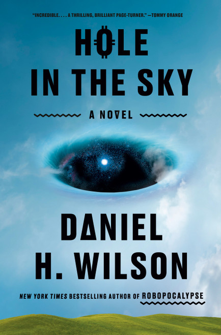 Hole in the Sky (A Novel) - 9780385551113 by Daniel H. Wilson, 9780385551113