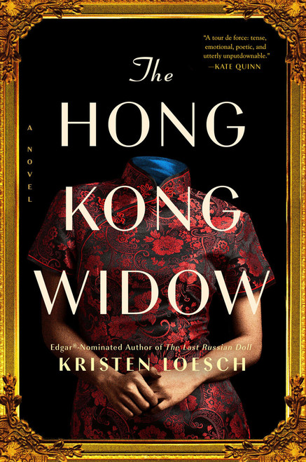 The Hong Kong Widow by Kristen Loesch, 9780593548011