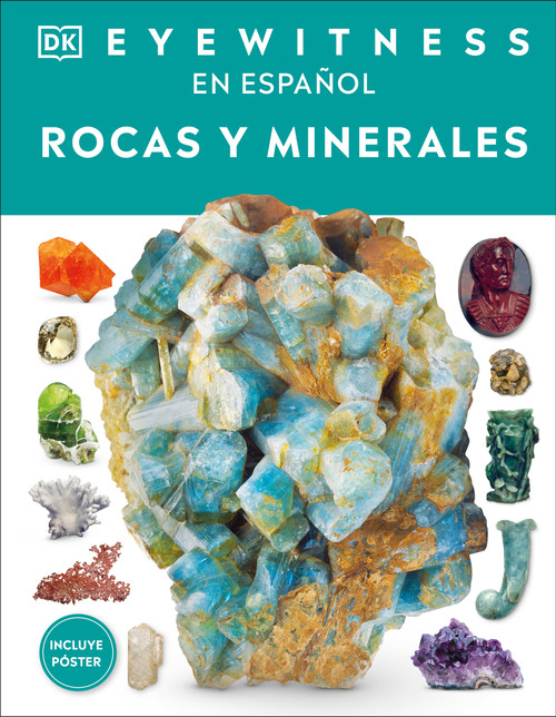Eyewitness: Rocas y minerales (Rock and Mineral) (Spanish Edition) by DK, 9798217130054
