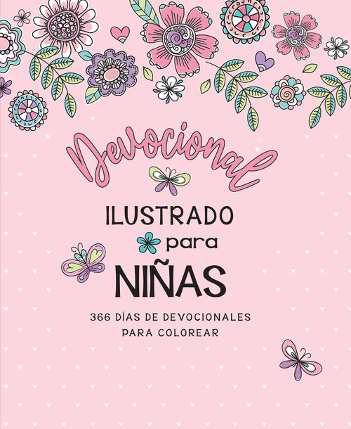 Devocional ilustrado para niñas: 366 días de devocionales para colorear / Illustrated Devotional for Girls (Spanish Edition) by Carolyn Larsen, 9798890983947