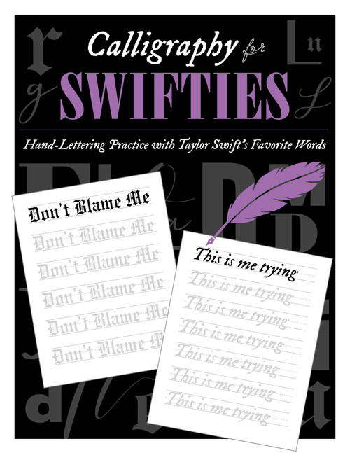 Calligraphy for Swifties (Hand-Lettering Practice with Taylor Swift's Favorite Words) by Sophia Ivy, 9781965636169