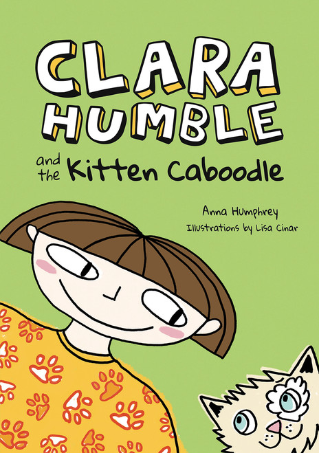 Clara Humble and the Kitten Caboodle by Anna Humphrey, Lisa Cinar, 9781771474238