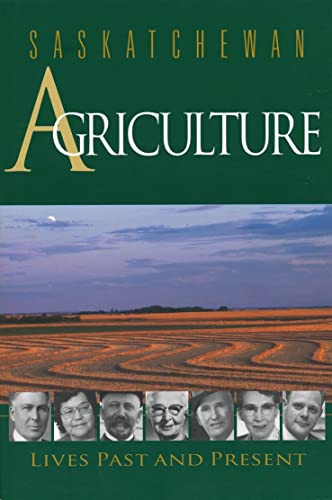 Saskatchewan Agriculture (Lives Past and Present) by Lisa Dale-Burnett, 9780889771697