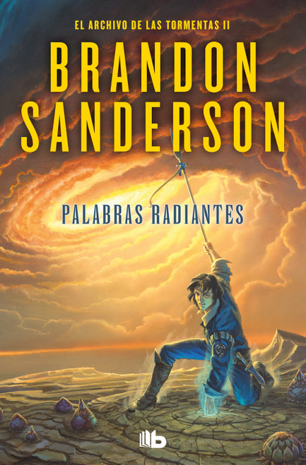 Palabras radiantes / Words of Radiance (Spanish Edition) by Brandon Sanderson, 9788413143958