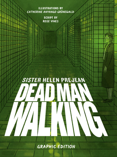 Dead Man Walking (Graphic Edition) by Helen Prejean, Catherine Anyango Grünewald, Rose Vines, 9780593134856