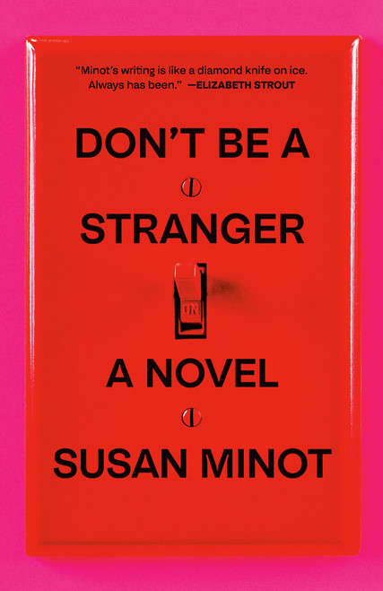 Don't Be a Stranger (A Novel) - 9780593688489 by Susan Minot, 9780593688489
