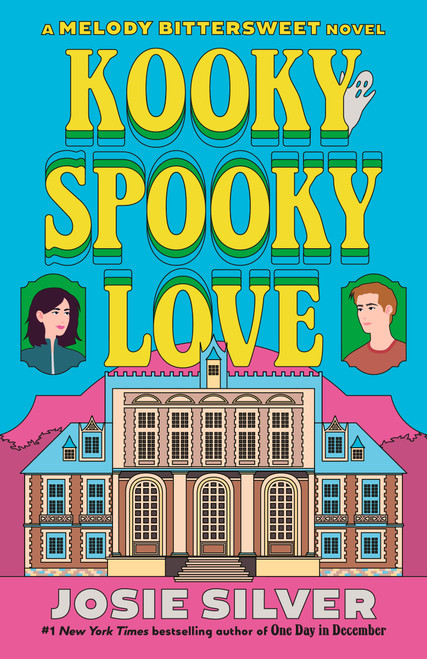 Kooky Spooky Love (A Melody Bittersweet Novel) - 9780593983027 by Josie Silver, 9780593983027