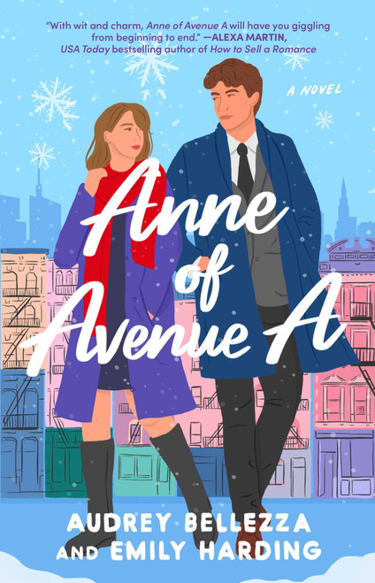 Anne of Avenue A (A Novel) by Audrey Bellezza, Emily Harding, 9781668097656