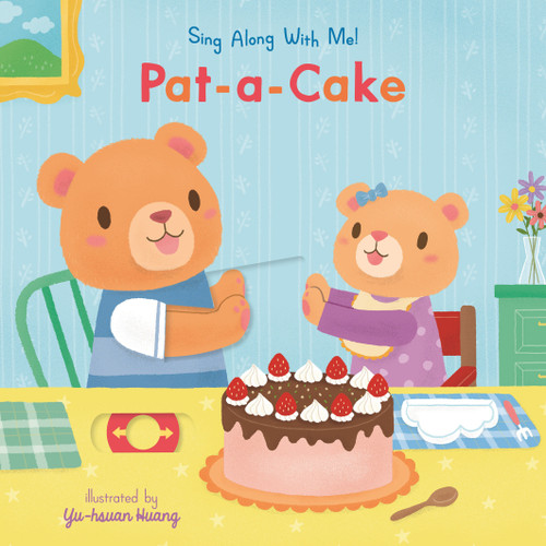 Pat-a-Cake: Sing Along With Me! by Yu-hsuan Huang, 9781536241532