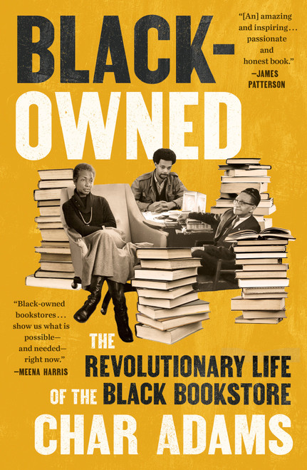 Black-Owned (The Revolutionary Life of the Black Bookstore) by Char Adams, 9780593474235