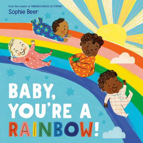 Baby, You're a Rainbow! by Sophie Beer, 9798217111992