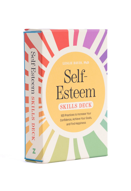 Self-Esteem Skills Deck (100 Practices to Increase Your Confidence, Achieve Your Goals, and Find Happiness) by Leslie Davis, PhD, 9780593885949