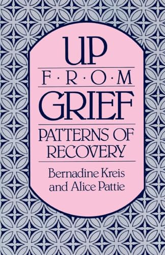 Up from Grief (Patterns of Recovery) by Bernadine Kreis, 9780866838931