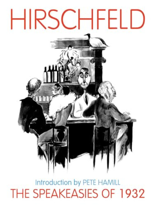 Speakeasies of 1932 (Over 400 Drawings, Paintings & Photos) by Al Hirschfeld, 9781557835185