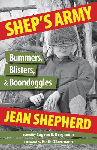 Shep's Army (Bummers, Blisters and Boondoggles) by Jean Shepherd, 9781623160128