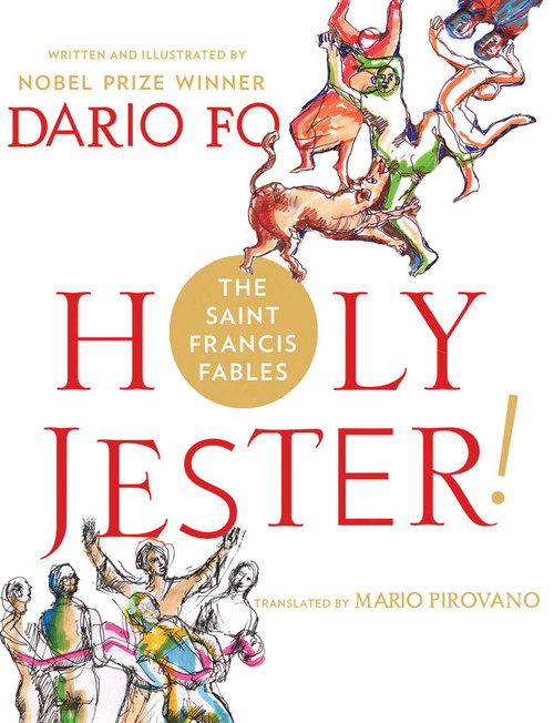 Holy Jester! The Saint Francis Fables by Dario Fo, 9781623160821