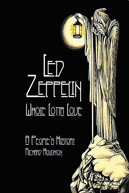 Led Zeppelin (Whole Lotta Love) by Richard Houghton, 9781915858351