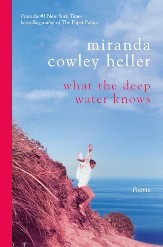 What the Deep Water Knows (Poems) by Miranda Cowley Heller, 9798992427615