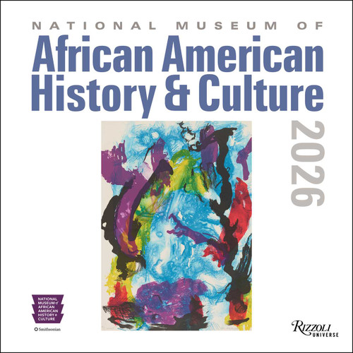 National Museum of African American History and Culture 2026 Wall Calendar by National Museum of African American History and Culture, 9780789348524