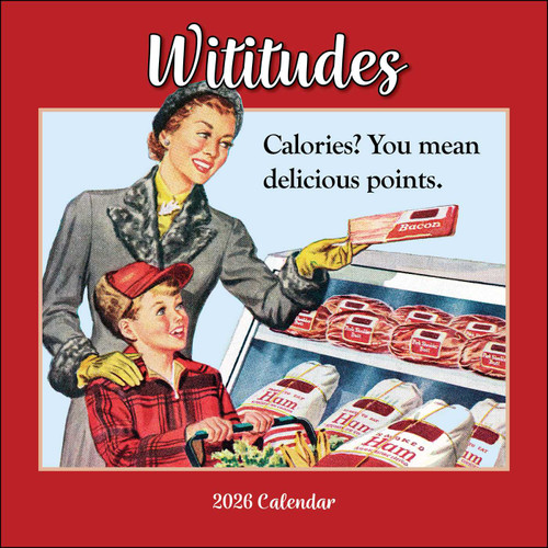 Wititudes 2026 Wall Calendar (Calories? You Mean Delicious Points) by Wititudes, 9781524897604