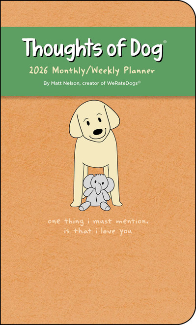 Thoughts of Dog 12-Month 2026 Weekly/Monthly Planner Calendar by Matt Nelson, 9781524897833