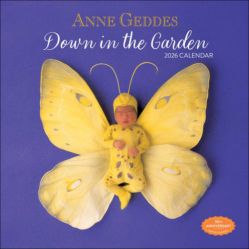 Anne Geddes 2026 Wall Calendar (Down in the Garden) by Anne Geddes, 9781524897963