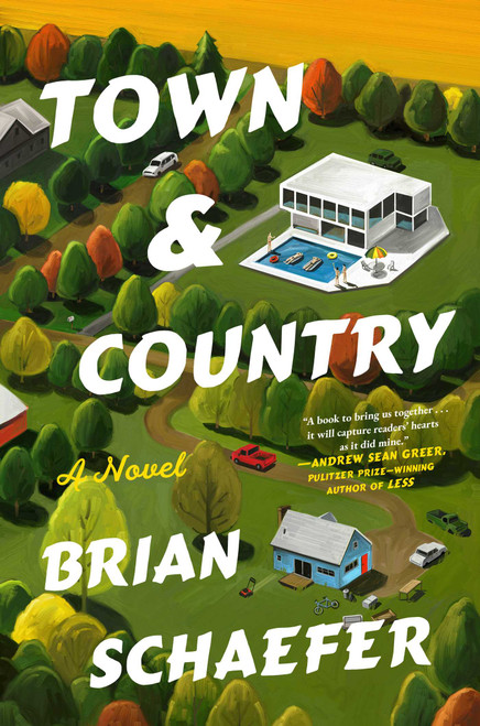 Town & Country (A Novel) by Brian Schaefer, 9781668086896