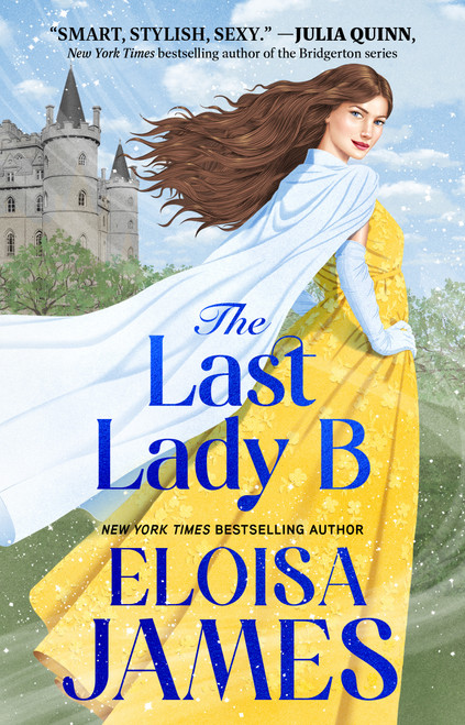 The Last Lady B by Eloisa James, 9781668200056