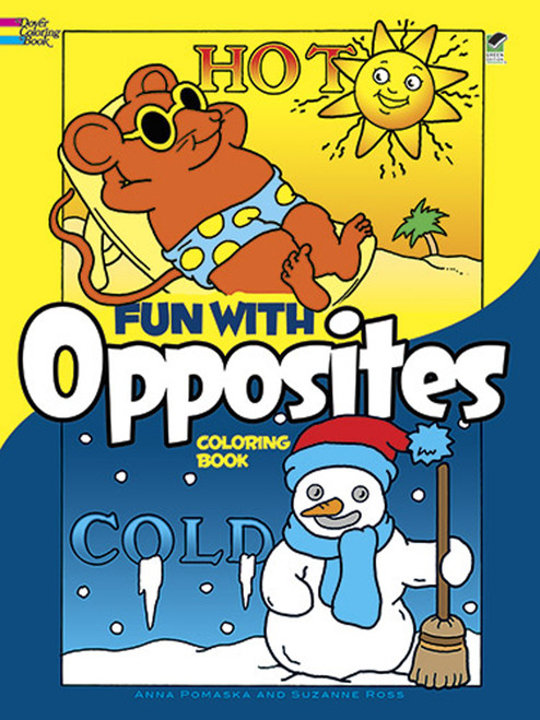 Fun with Opposites Coloring Book by Anna Pomaska, Suzanne Ross, 9780486259833