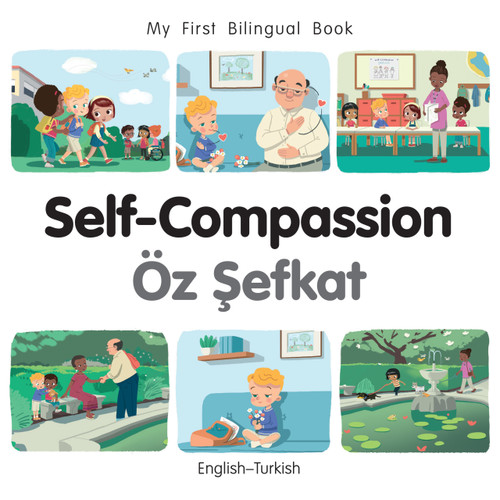 My First Bilingual Book - Self-Compassion (English-Turkish) by Patricia Billings, Patricia Billings, 9781835053058