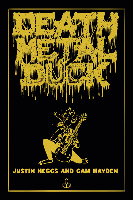 Death Metal Duck by Justin Heggs, Justin Heggs, Cam Hayden, Cam Hayden, 9781990521522