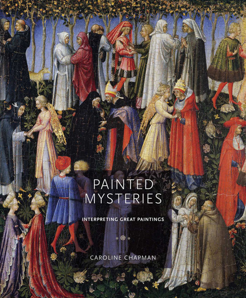 Painted Mysteries (Interpreting Great Paintings) by Caroline Chapman, 9781917458290