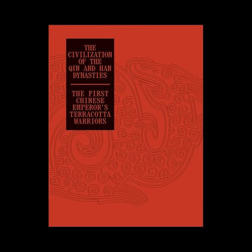 The The Civilization of the Qin and Han Dynasties. (The First Chinese Emperor's Terracotta Warriors) by Dr Györgyi  Fajcsák, 9786156982018