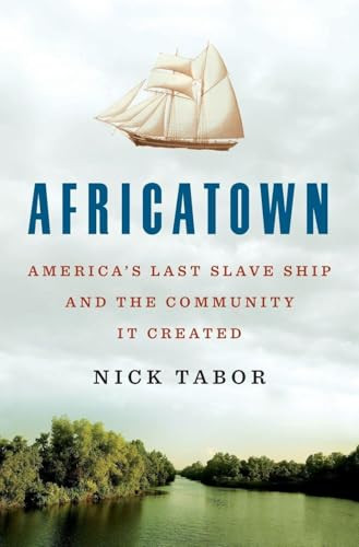Africatown (America's Last Slave Ship and the Community It Created) - 9781250457752 by Nick Tabor, 9781250457752