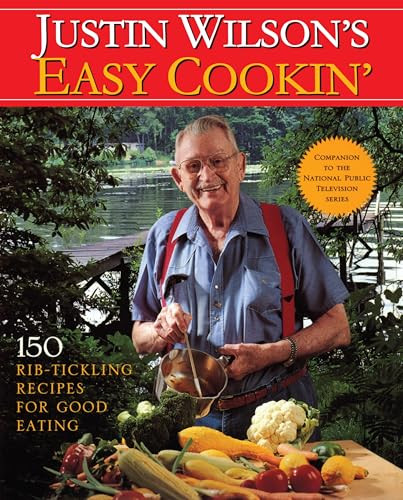 Justin Wilson's Easy Cookin' (150 Rib-Tickling Recipes for Good Eating) by Justin Wilson, 9781589807907