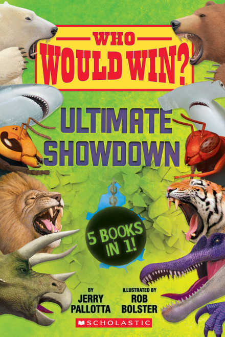 Who Would Win?: Ultimate Showdown by Jerry Pallotta, Rob Bolster, 9781338535563