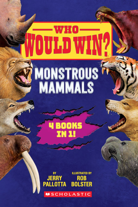 Who Would Win?: Monstrous Mammals by Jerry Pallotta, Rob Bolster, 9781546109938